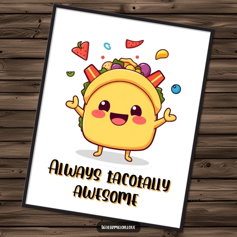 Funny Kawaii Taco Poster: A cheerful taco character juggling colorful toppings, bringing a festive and humorous vibe to any room.