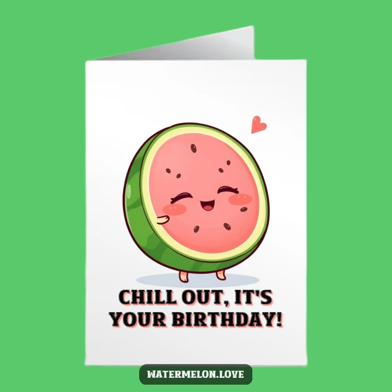 Free Printable Birthday Card: Relaxing Watermelon Slice Greeting, Chill Downloadable Gift!