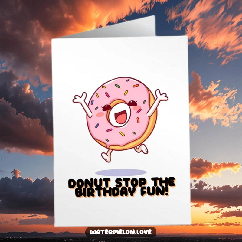 Funny Free Printable Birthday Card: Anthropomorphic donut with colorful sprinkles doing a joyful mid-air leap, full of birthday excitement.