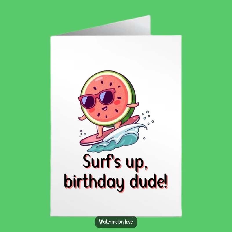 Free Printable Birthday Card: Surfing Watermelon - Cool Downloadable Gift