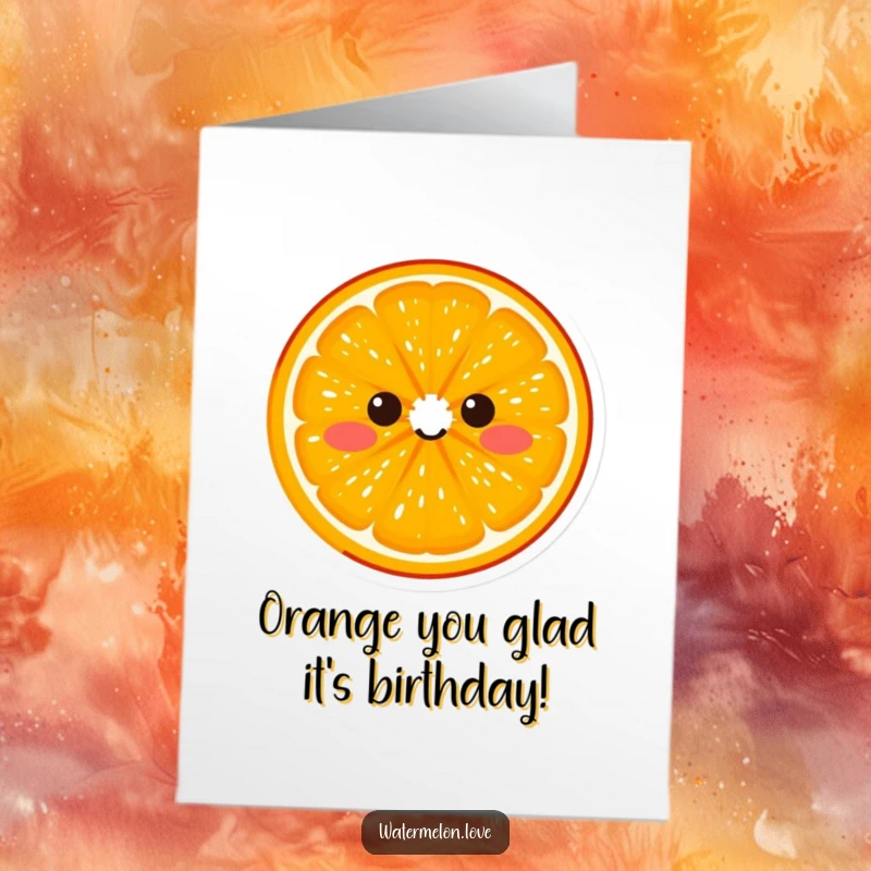 Funny Free Printable Birthday Card: An orange slice with two simple dots for eyes, captured mid-giggle with pure joy.