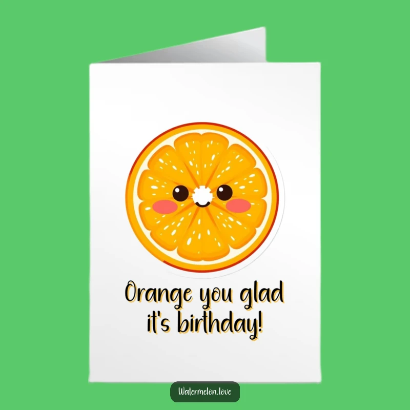 Free Printable Giggling Orange Birthday Card: Zesty Downloadable Gift for a Cheerful Celebration