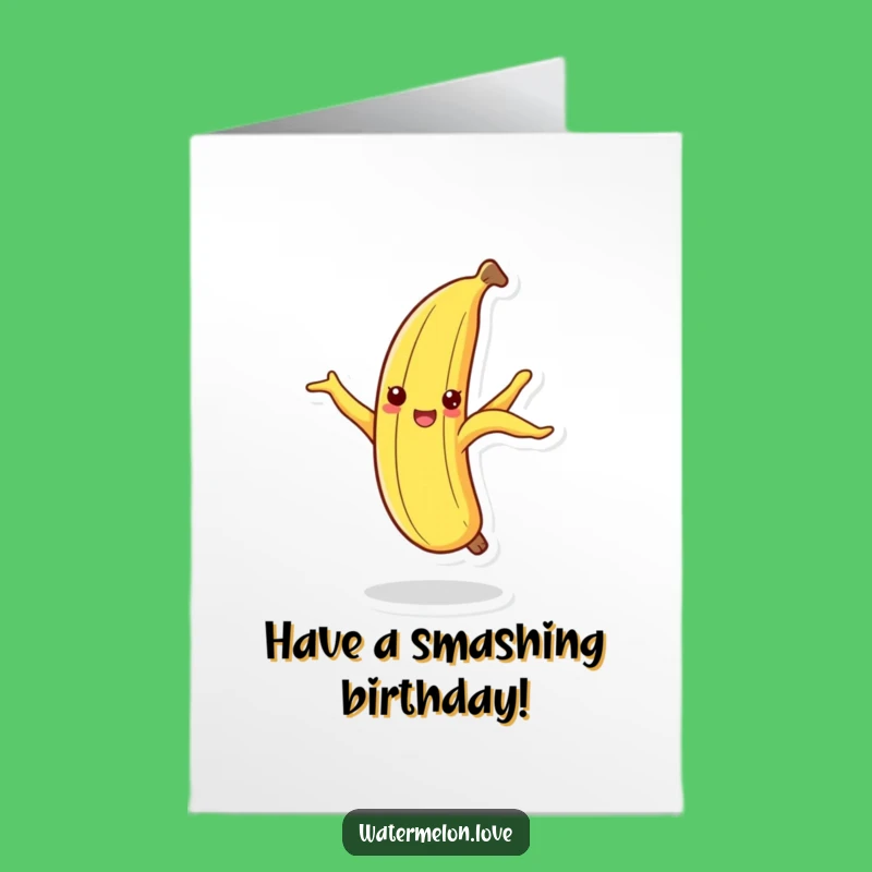 Free Printable Birthday Card: Dancing Banana Peel Funny Downloadable Gift