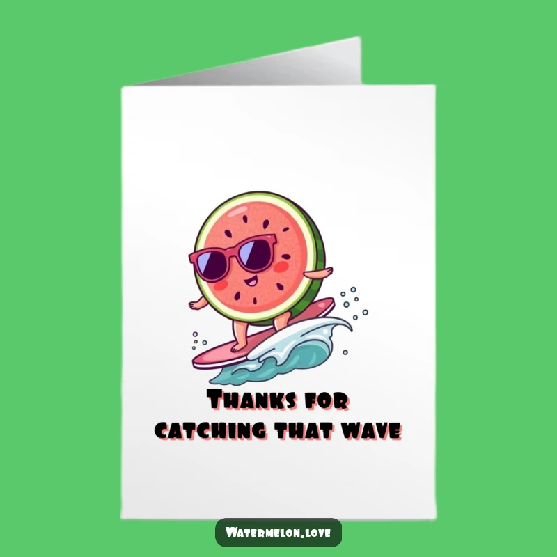 Free Printable Thank You Card: Watermelon's Cool Surf - Fun Downloadable Gift