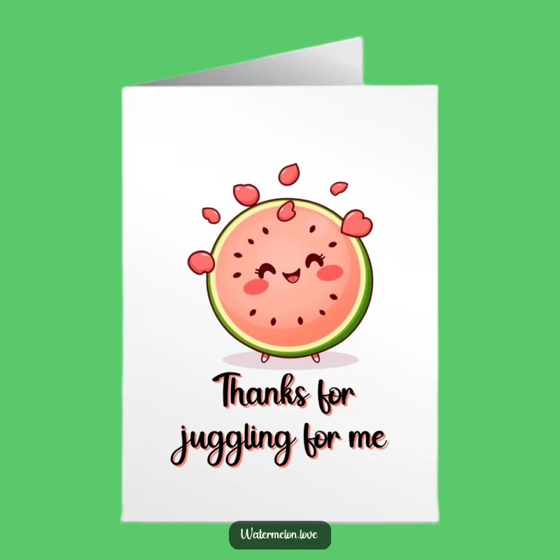 Free Printable Thank You Card: Watermelon's Juggling Thanks - Playful Downloadable Gift