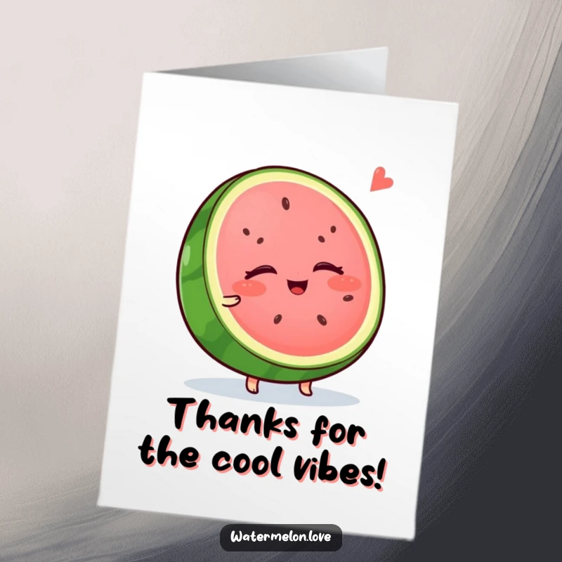 Funny Free Printable Thank You Card with a wobbly watermelon slice, eyes closed, savoring a cool breeze, perfect for breezy thanks.